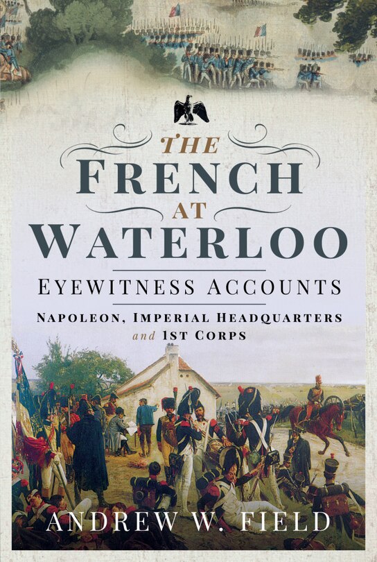 Couverture_The French At Waterloo - Eyewitness Accounts