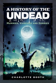 Front cover_A History Of The Undead
