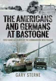Front cover_Americans and Germans at Bastogne
