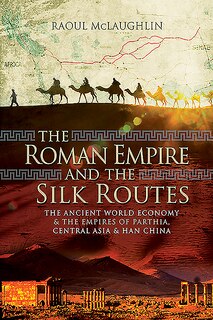 Front cover_Roman Empire and the Silk Routes