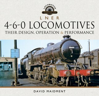 Front cover_L N E R 4-6-0 Locomotives