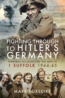 Front cover_Fighting Through To Hitler's Germany