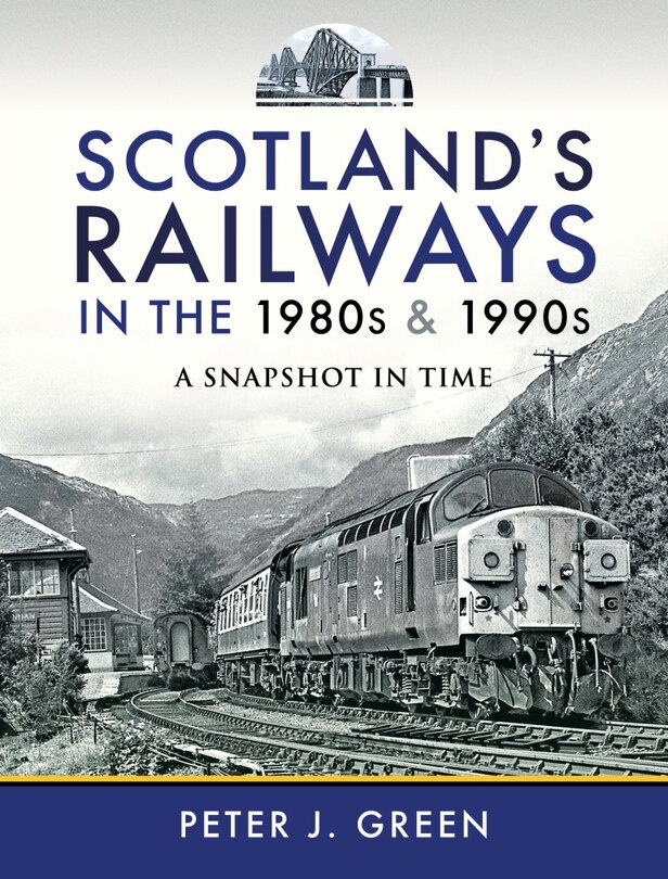 Front cover_Scotland's Railways In The 1980s And 1990s