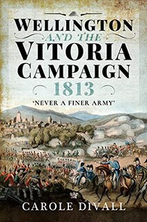 Couverture_Wellington And The Vitoria Campaign 1813