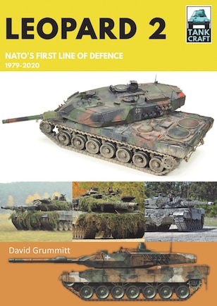 Leopard 2: Nato's First Line Of Defence, 1979-2020