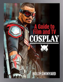Front cover_A Guide to Film and TV Cosplay