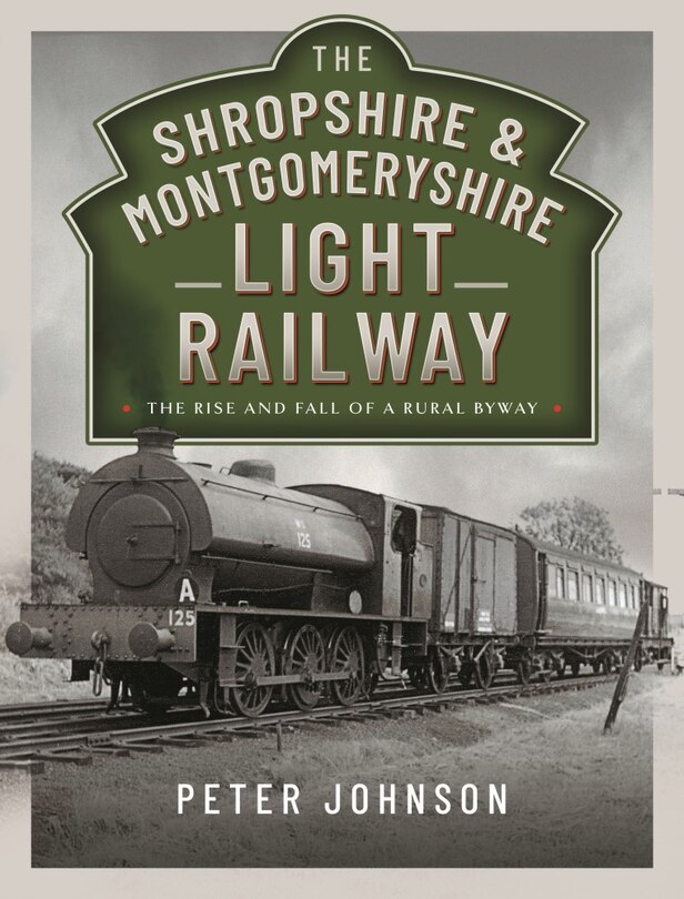 Couverture_The Shropshire and Montgomeryshire Light Railway