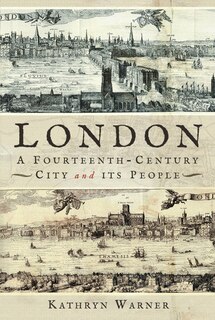 Couverture_London, A Fourteenth-Century City and its People