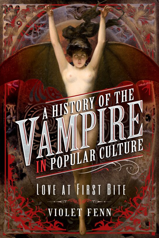 Front cover_A History Of The Vampire In Popular Culture