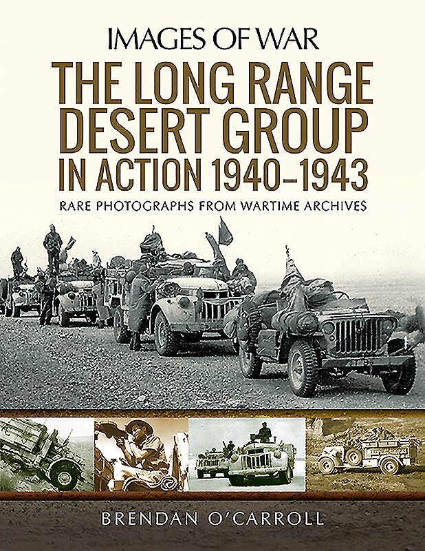 Front cover_The Long Range Desert Group in Action 1940-1943