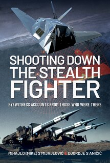 Front cover_Shooting Down The Stealth Fighter