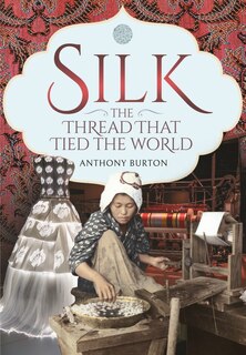 Couverture_Silk, The Thread That Tied The World