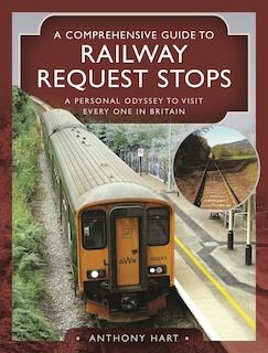 Front cover_A Comprehensive Guide To Railway Request Stops