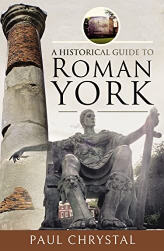 Front cover_A Historical Guide To Roman York