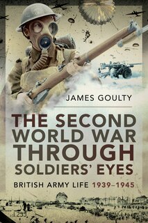 Front cover_The Second World War Through Soldiers' Eyes