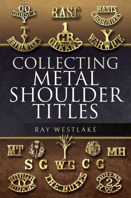 Front cover_Collecting Metal Shoulder Titles