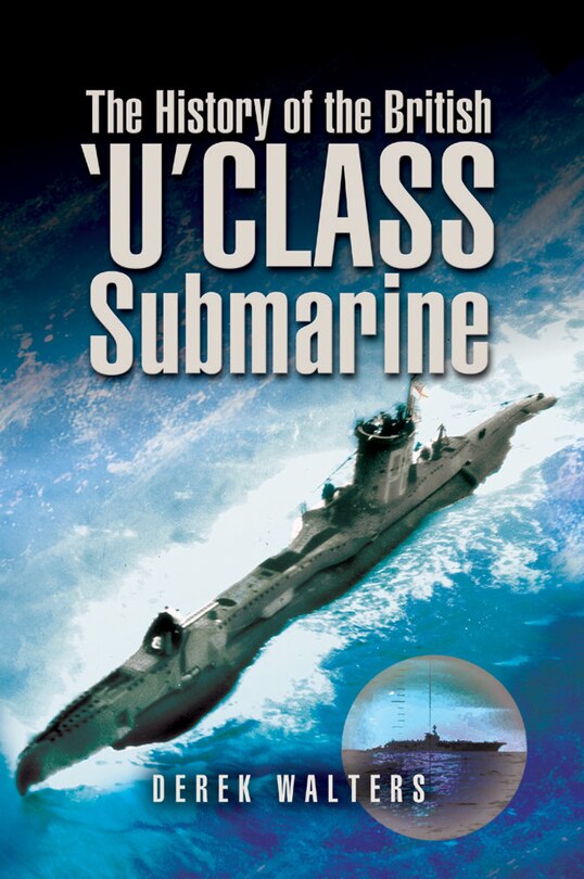 Front cover_The History Of The British U Class Submarine