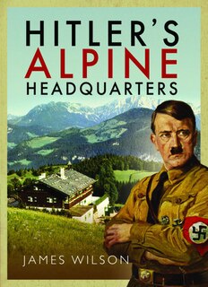 Front cover_Hitler's Alpine Headquarters
