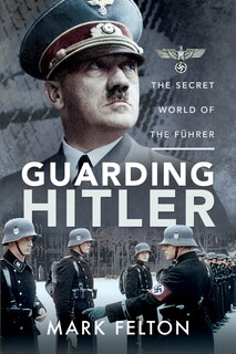 Front cover_Guarding Hitler