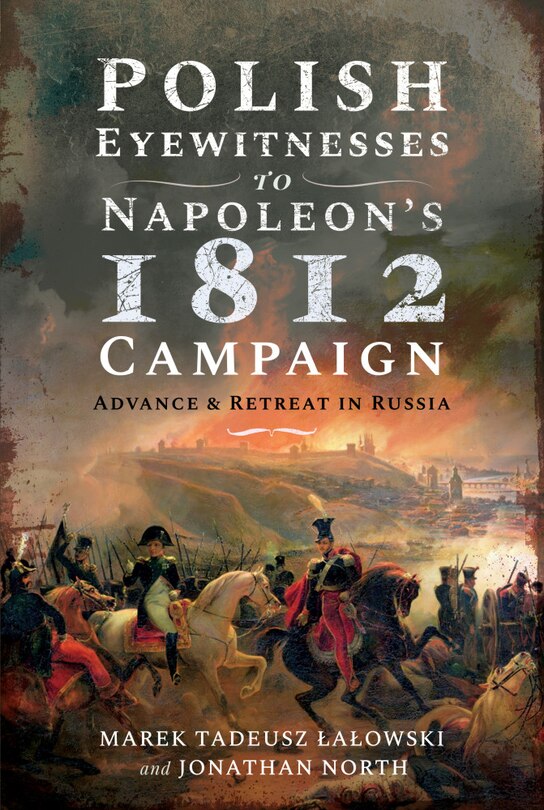 Couverture_Polish Eyewitnesses To Napoleon's 1812 Campaign