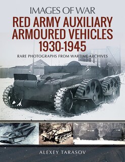 Front cover_Red Army Auxiliary Armoured Vehicles, 1930-1945
