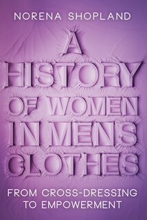 Front cover_A History of Women in Men's Clothes