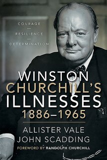 Front cover_Winston Churchill's Illnesses, 1886-1965