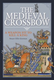 Couverture_The Medieval Crossbow