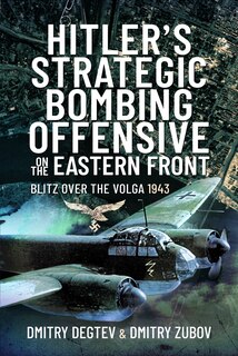 Front cover_Hitler's Strategic Bombing Offensive On The Eastern Front