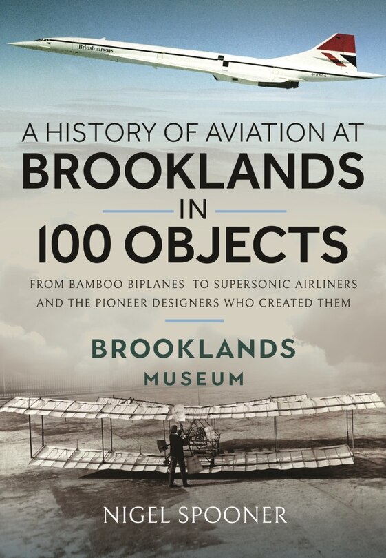 Front cover_A History of Aviation at Brooklands in 100 Objects