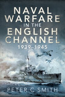 Couverture_Naval Warfare In The English Channel, 1939-1945