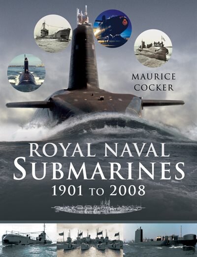 Front cover_Royal Naval Submarines 1901 To 2008