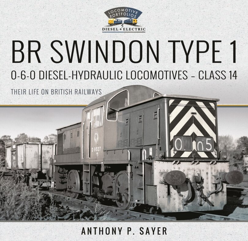 Couverture_Br Swindon Type 1 0-6-0 Diesel-hydraulic Locomotives - Class 14
