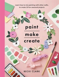 Front cover_Paint, Make, Create