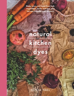 Couverture_Natural Kitchen Dyes