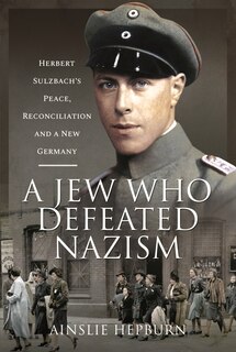 Front cover_A Jew Who Defeated Nazism