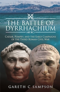 Couverture_The Battle Of Dyrrhachium (48 Bc)