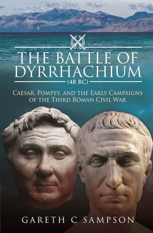Couverture_The Battle Of Dyrrhachium (48 Bc)
