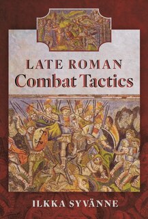 Front cover_Late Roman Combat Tactics
