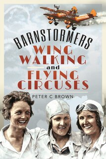 Couverture_Barnstormers, Wing-walking And Flying Circuses