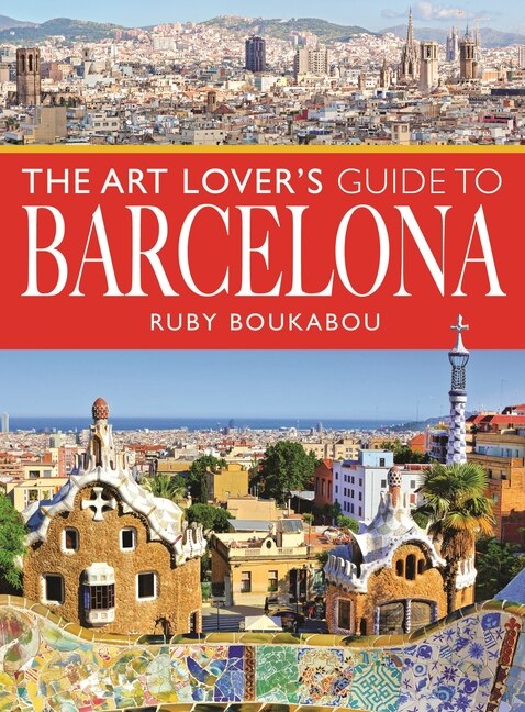 Front cover_The Art Lover's Guide to Barcelona