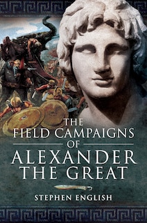 Front cover_Field Campaigns of Alexander the Great