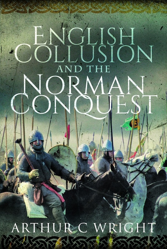 Front cover_English Collusion and the Norman Conquest