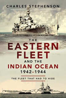 Front cover_The Eastern Fleet And The Indian Ocean, 1942-1944