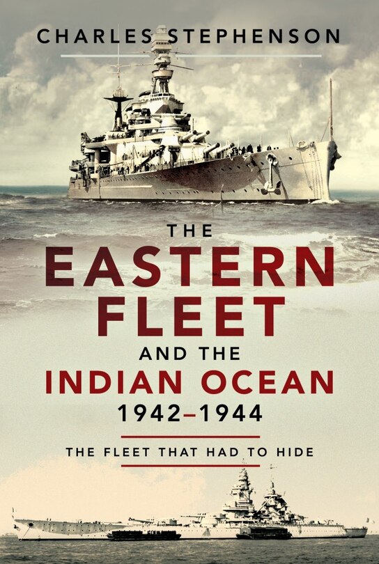 Front cover_The Eastern Fleet And The Indian Ocean, 1942-1944