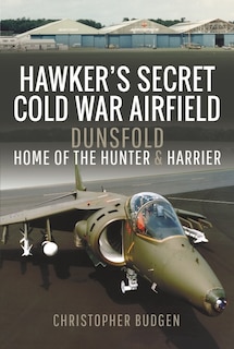 Front cover_Hawker's Secret Cold War Airfield