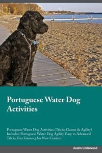 Couverture_Portuguese Water Dog Activities Portuguese Water Dog Activities (Tricks, Games & Agility) Includes