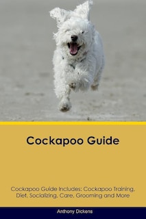 Front cover_Cockapoo Guide Cockapoo Guide Includes