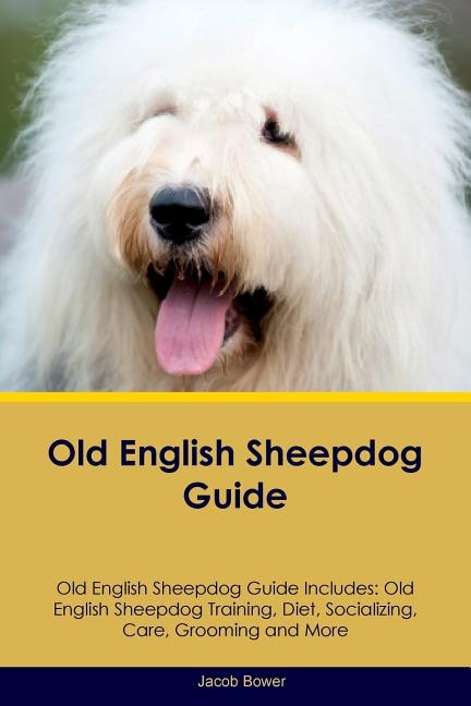Couverture_Old English Sheepdog Guide Old English Sheepdog Guide Includes