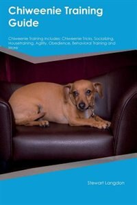 Couverture_Chiweenie Training Guide Chiweenie Training Includes